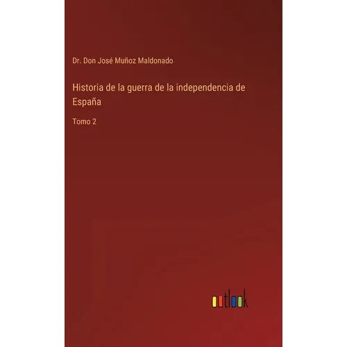 Historia de la guerra de la independencia de España: Tomo 2 - Hardcover