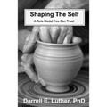 Shaping The Self: A Role Model You Can Trust - Paperback