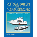 Refrigeration for Pleasureboats: Installation, Maintenance and Repair - Hardcover