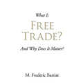 What Is Free Trade? - Paperback