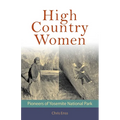 High Country Women: Pioneers of Yosemite National Park - Paperback