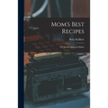Mom's Best Recipes: 151 Jewish-American Dishes - Paperback