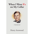 When I Wore S's on My Collar: A Life Journal - Hardcover