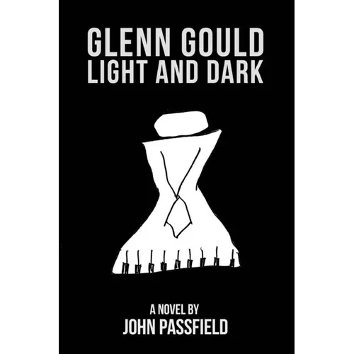 Glenn Gould: Light and Dark - Paperback