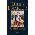Rivers West: Rivers West: A Novel - Mass Market Paperbound