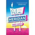 Palm Meridian - Hardcover