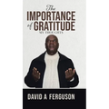 The Importance of Gratitude: My Thoughts - Hardcover