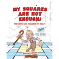 My Squares Are Not Enough! The Sudoku 16x16 Challenge for Adults with 242 Puzzles - Paperback