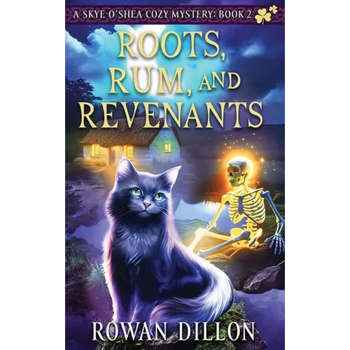 Roots, Rum, and Revenants: A Paranormal Cozy Mystery - Hardcover