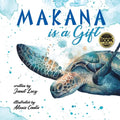 MAKANA is a Gift: A Little Green Sea Turtle's Quest for Identity and Purpose - Paperback