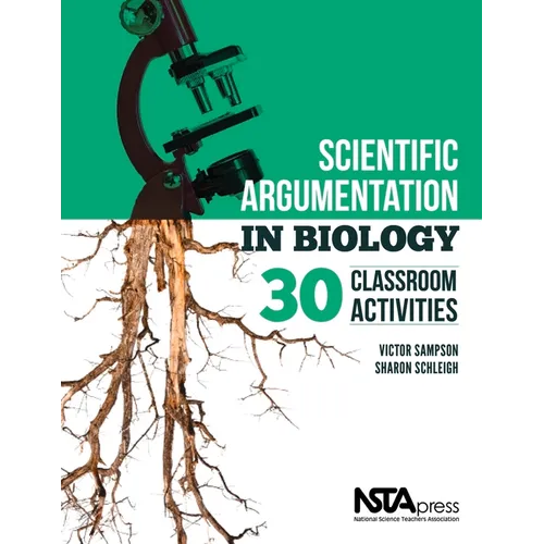 Scientific Argumentation in Biology: 30 Classroom Activities. by Victor Sampson and Sharon Schleigh - Paperback