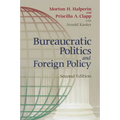 Bureaucratic Politics and Foreign Policy - Paperback