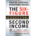 The Six-Figure Second Income: How to Start and Grow a Successful Online Business Without Quitting Your Day Job - Hardcover