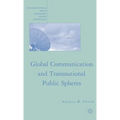 Global Communication and Transnational Public Spheres - Hardcover