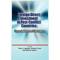 Foreign Direct Investment in Post Conflict Countries: Opportunities and Challenges - Hardcover