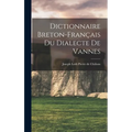 Dictionnaire Breton-Français du Dialecte de Vannes - Hardcover