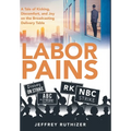 Labor Pains: A Tale of Kicking, Discomfort, and Joy on the Broadcasting Delivery Table - Hardcover