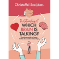 Relationships? Which Brain is Talking?: The ultimate guide to happy, healthy & successful relationships - Paperback