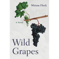 Wild Grapes - Paperback