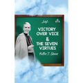 Victory Over Vice & The Seven Virtues - Paperback