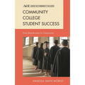 Community College Student Success: From Boardrooms to Classrooms - Hardcover