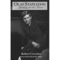 Olaf Stapledon: Speaking for the Future - Hardcover