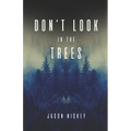 Don't Look In The Trees - Paperback