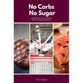 No Carbs No Sugar: A 5 Step Guide for Beginners on Grocery Shopping - Paperback