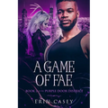 A Game of Fae: Book 3 of The Purple Door District Series - Paperback