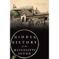 Hidden History of the Mississippi Sound - Paperback