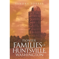 Pioneer Families of Huntsville, Washington - Paperback