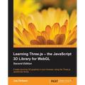 Learning Three.js - the JavaScript 3D Library for WebGL - Second Edition: Create stunning 3D graphics in your browser using the Three.js JavaScript li - Paperback