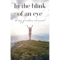 In the blink of an eye: A story of resilience and survival - Paperback
