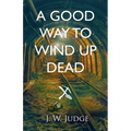 A Good Way to Wind Up Dead - Paperback