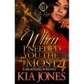When I Needed You The Most 4: A Millionaire Romance Finale - Paperback