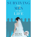Surviving the Men in My Life: Book One of a Trilogy - Paperback