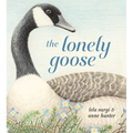The Lonely Goose - Hardcover
