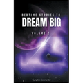 Bedtime Stories To Dream Big, Volume 2 - Paperback