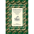 Heroines: An anthology of short fiction and poetry. Volume 4 - Paperback