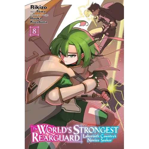 The World's Strongest Rearguard: Labyrinth Country's Novice Seeker, Vol. 8 (Manga) - Paperback
