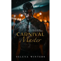 Carnival Master: A Dark Romance - Paperback