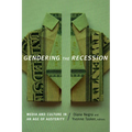 Gendering the Recession: Media and Culture in an Age of Austerity - Paperback