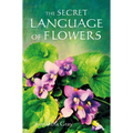 The Secret Language of Flowers - Hardcover
