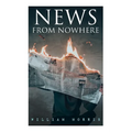 News from Nowhere: Dystopian Sci-Fi Novel - Paperback
