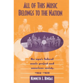 All of This Music Belongs to the Nation: The WPA's Federal Music Project and American Society - Paperback