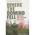 Where the Domino Fell: America and Vietnam 1945 - 2010 - Paperback