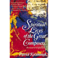 The Spiritual Lives of the Great Composers - Paperback