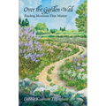 Over the Garden Wall: Finding Moments That Matter - Paperback