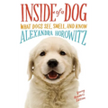 Inside of a Dog: What Dogs See, Smell, and Know - Hardcover
