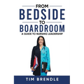 From Bedside to Boardroom: A Guide to Nursing Leadership - Paperback